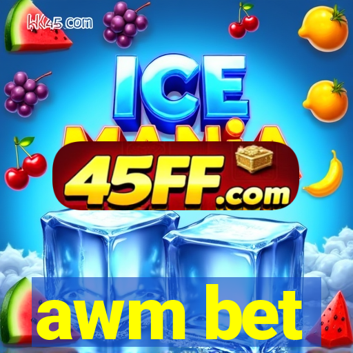 awm bet